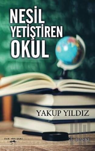 Nesil Yetiştiren Okul