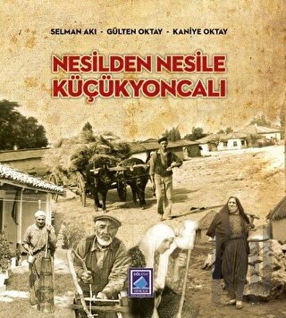 Nesilden Nesile Küçükyoncalı | Kitap Ambarı
