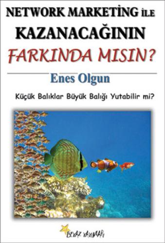 Network Marketing ile Kazanacağının Farkında Mısın?