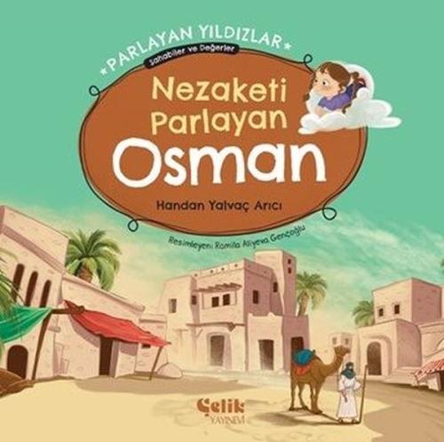 Nezaketi Parlayan Osman - Parlayan Yıldızlar Sahabiler ve Değerler | K
