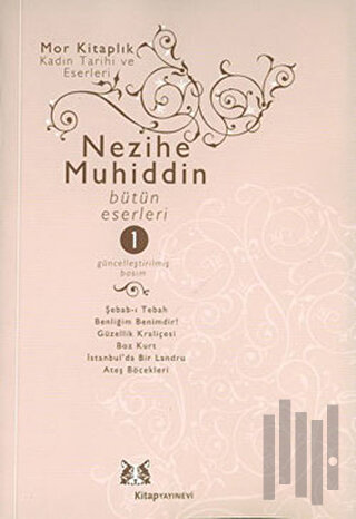 Nezihe Muhiddin Bütün Eserleri 3. Cilt