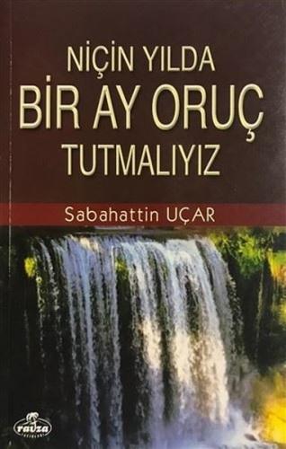 Niçin Yılda Bir Ay Oruç Tutmalıyız? | Kitap Ambarı