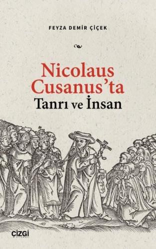 Nicolaus Cusanus'ta Tanrı ve İnsan