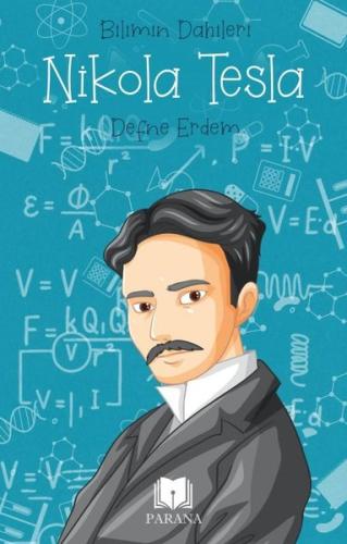 Nikola Tesla - Bilimin Dahileri | Kitap Ambarı