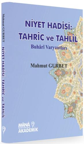 Niyet Hadisi: Tahric ve Tahlil