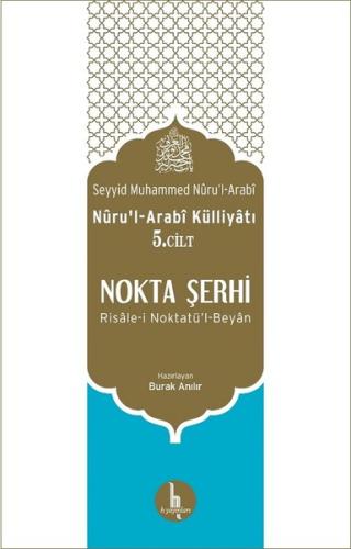 Nokta Şerhi Nuru'l-Arabi Külliyatı 5.Cilt | Kitap Ambarı