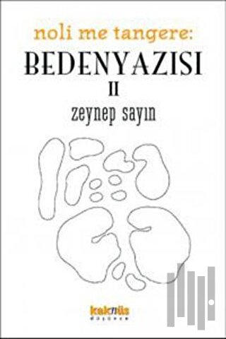 Noli Me Tangere: Beden Yazısı 2