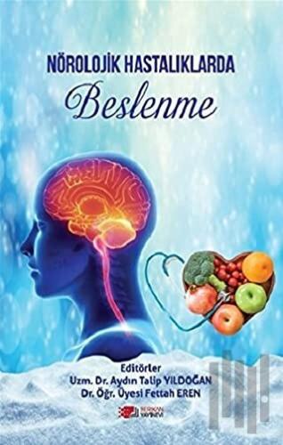 Nörolojik Hastalıklarda Beslenme