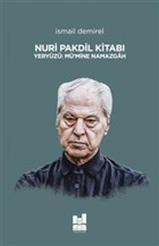 Nuri Pakdil Kitabı - Yeryüzü Mü’mine Namazgah