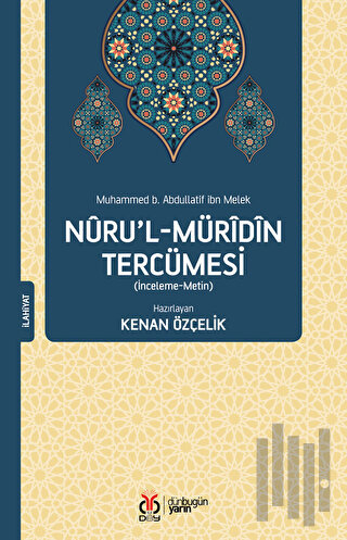 Nuru’l-Müridin Tercümesi (İnceleme-Metin)