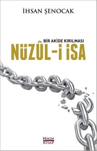 Nüzül-i İsa: Bir Akide Kırılması