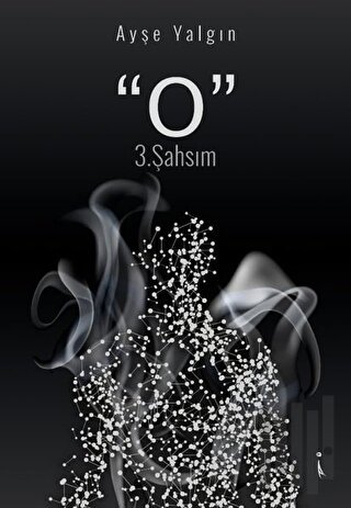 "O" 3.Şahsım