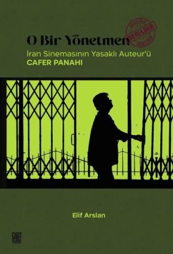 O Bir Yönetmen - İran Sinemasının Yasaklı Auteur'ü Cafer Panahi