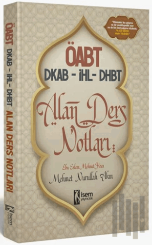 ÖABT DKAB-İHL-DHBT Din Kültürü ve Ahlak Bilgisi Öğretmenliği Alan Ders Notları