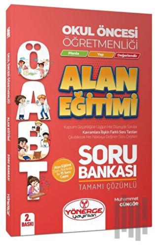 ÖABT Okul Öncesi Öğretmenliği Alan Eğitimi Soru Bankası Çözümlü | Kita