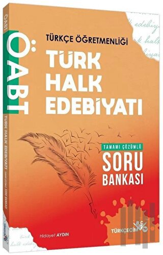ÖABT Türkçe Öğretmenliği Türk Halk Edebiyatı Soru Bankası Çözümlü - Hidayet Aydın Türkçecim TV Yayınları
