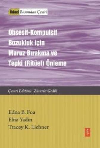 Obsesif - Kompulsif Bozukluk İçin Maruz Bırakma ve Tepki (Ritüel) Önleme