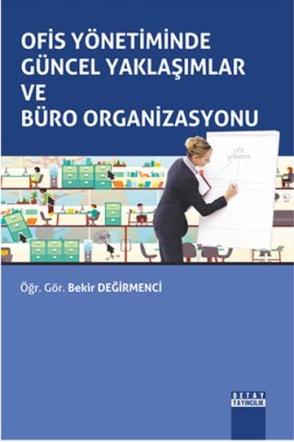 Ofis Yönetiminde Güncel Yaklaşımlar ve Büro Organizasyonu | Kitap Amba