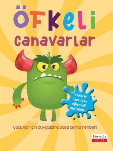 Öfkeli Canavarlar - Çocuklar İçin Duygularla Başa Çıkma Rehberi