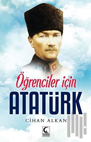 Öğrenciler İçin Atatürk | Kitap Ambarı