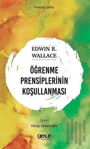 Öğrenme Prensiplerinin Koşullanması - Psikoloji Serisi