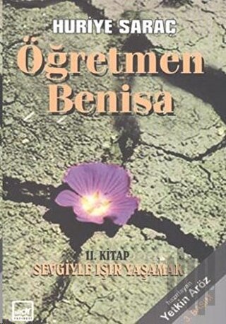 Öğretmen Benisa 2. Kitap: Sevgiyle Işır Yaşamak