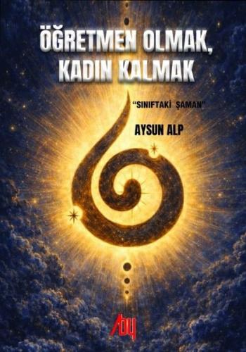 Öğretmen Olmak Kadın Kalmak - Sınıftaki Şaman | Kitap Ambarı