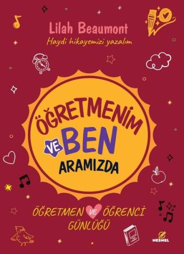Öğretmenim ve Ben - Aramızda-Öğretmen ve Öğrenci Günlüğü