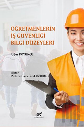 Öğretmenlerin İş Güvenliği Bilgi Düzeyleri