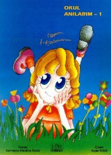 Okul Anılarım -1O Zamanlar 5-6 Yaşlarındaydım