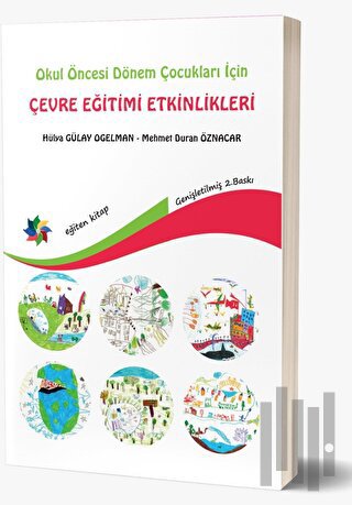 Okul Öncesi Dönem Çocukları İçin Çevre Eğitimi Etkinlikleri