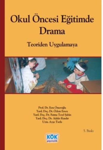 Okul Öncesi Eğitimde Drama - Teoriden Uygulamaya | Kitap Ambarı