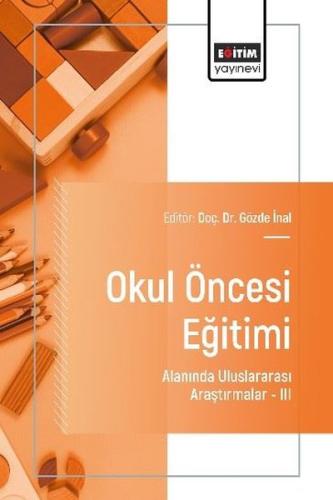 Okul Öncesi Eğitimi Alanında Uluslararası Araştırmalar 3