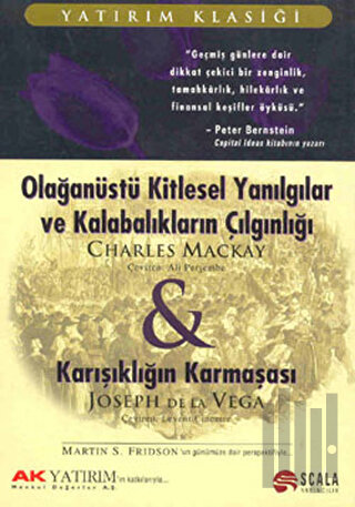 Olağanüstü Kitlesel Yanılgılar ve Kalabalıkların Çılgınlığı Karışıklığın Karmaşası