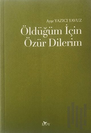 Öldüğüm İçin Özür Dilerim