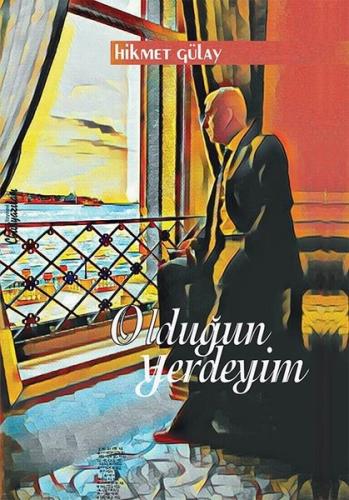 Olduğun Yerdeyim | Kitap Ambarı