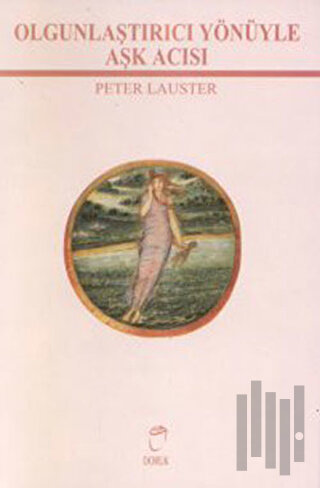 Olgunlaştırıcı Yönüyle Aşk Acısı