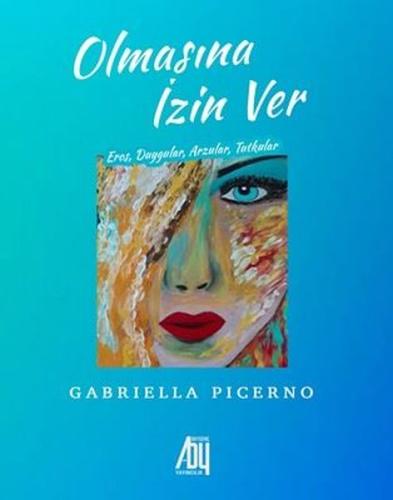 Olmasına İzin Ver - Eros Duygular Arzular Tutkular | Kitap Ambarı