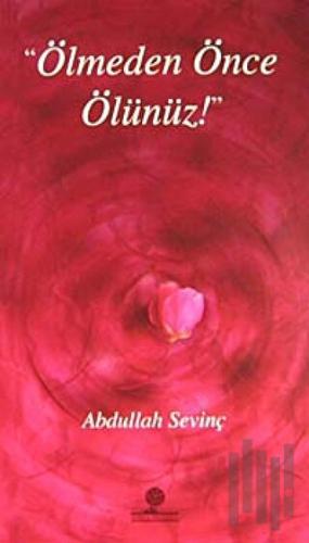 Ölmeden Önce Ölünüz | Kitap Ambarı