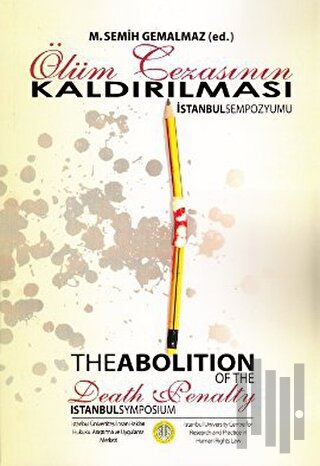 Ölüm Cezasının Kaldırılması - İstanbul Sempozyumu / The Abolition of t