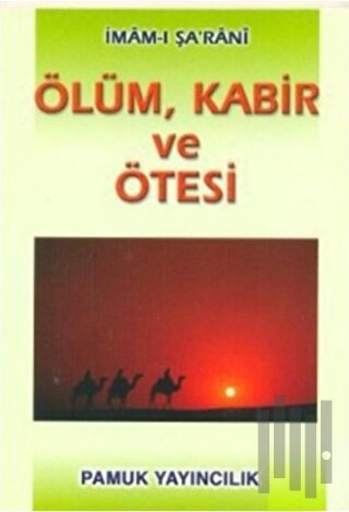 Ölüm, Kabir ve Ötesi (Kıyamet/002/P13)