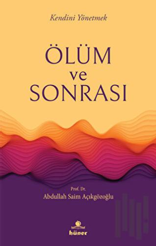 Ölüm ve Sonrası | Kitap Ambarı