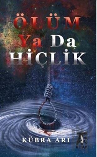 Ölüm Ya Da Hiçlik | Kitap Ambarı