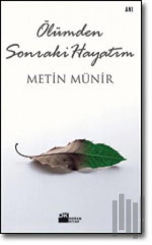 Ölümden Sonraki Hayatım