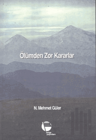 Ölümden Zor Kararlar