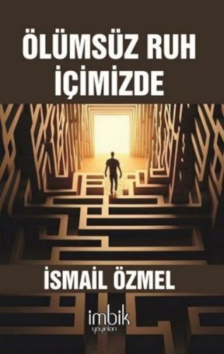 Ölümsüz Ruh İçimizde | Kitap Ambarı