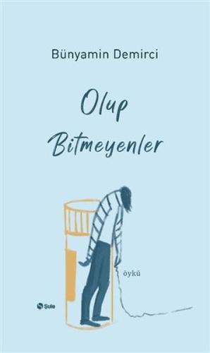Olup Bitmeyenler | Kitap Ambarı