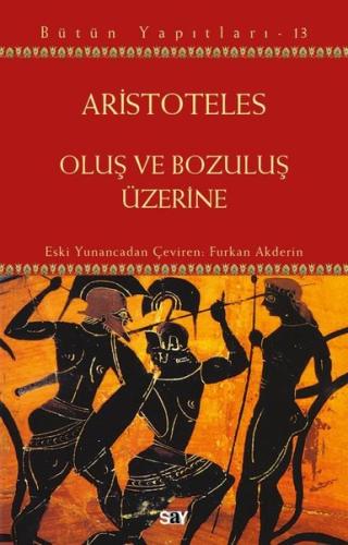 Oluş ve Bozuluş Üzerine - Bütün Yapıtları 13