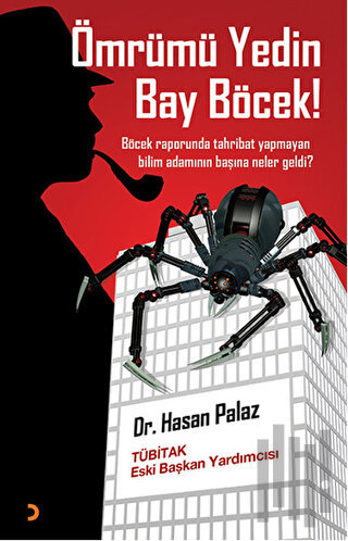 Ömrümü Yedin Bay Böcek!