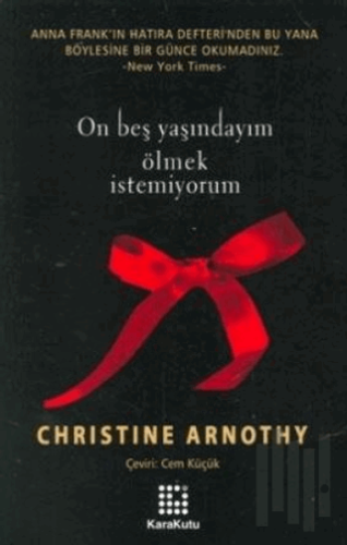 On Beş Yaşındayım Ölmek İstemiyorum